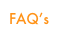 FAQ’s